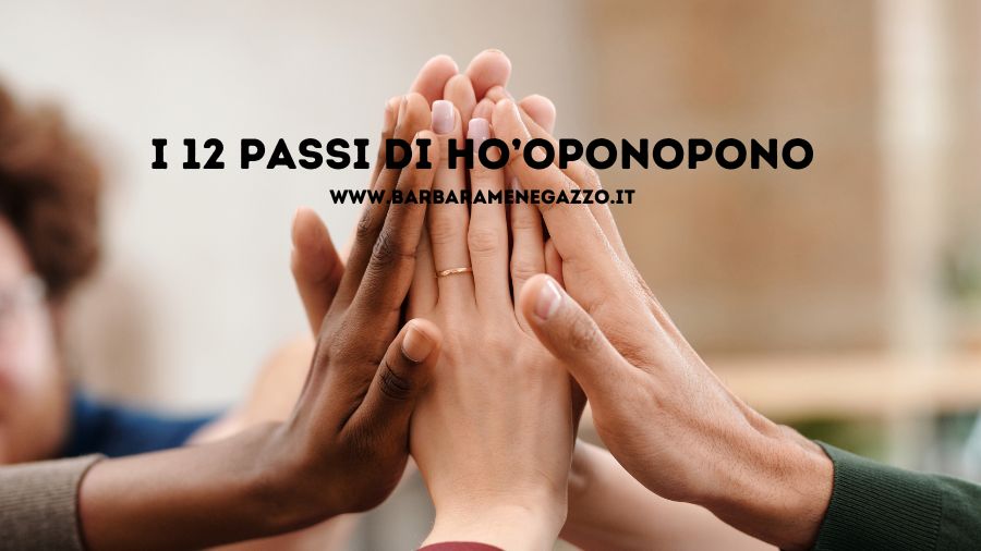 I 12 passi di Ho'Oponopono (3)