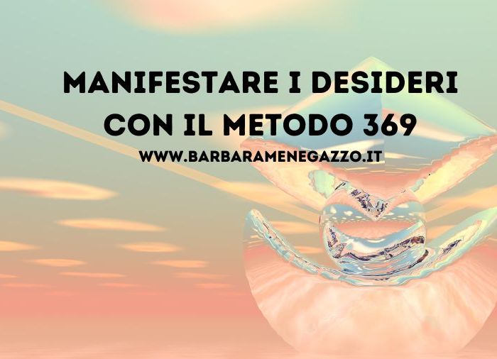 Manifestare i desideri con il metodo 369