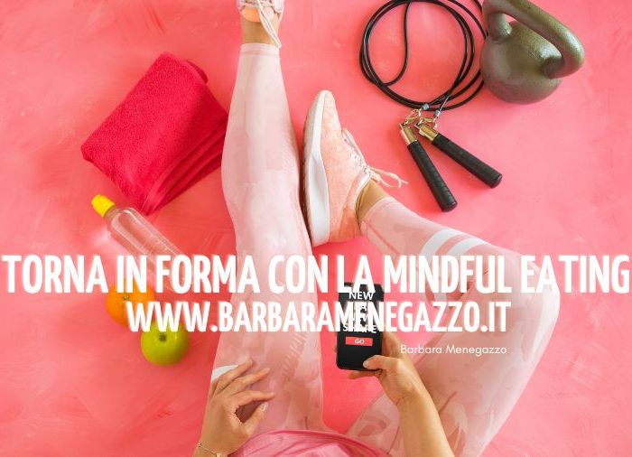 Torna in forma con la Mindful Eating