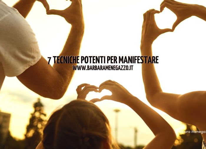 7 Tecniche Potenti per Manifestare