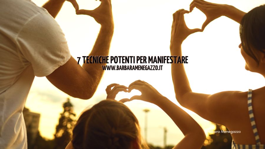 7 Tecniche Potenti per Manifestare
