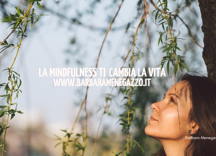 La mindfulness ti cambia la vita