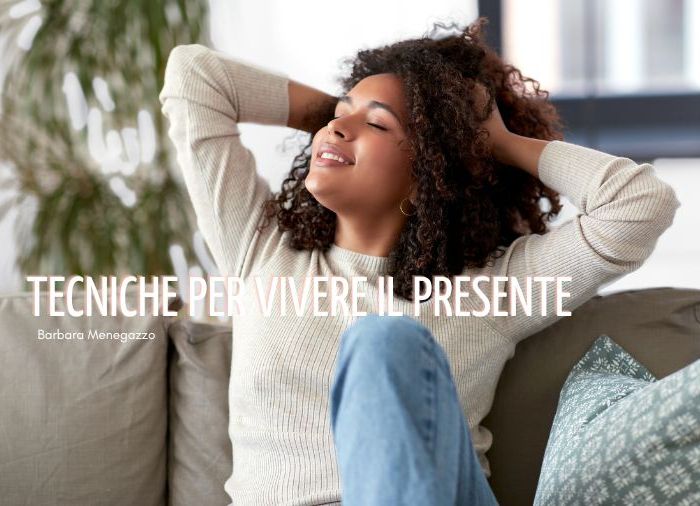 tecniche per vivere il presente (4)