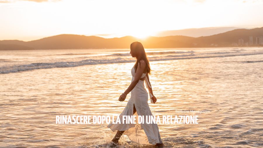 rinascere dopo la fine di una relazione