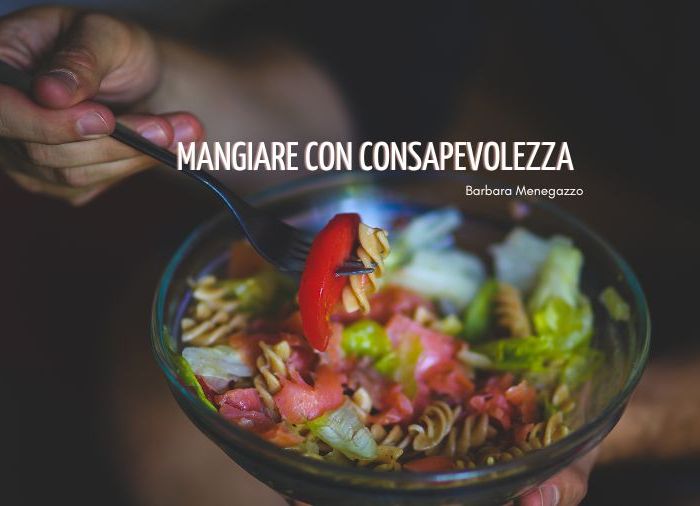 mangiare con consapevolezza