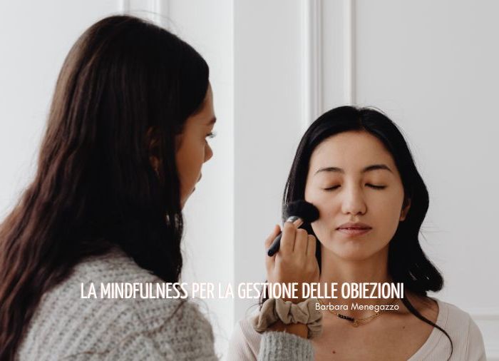 Mindfulness per la gestione delle obiezioni (6)