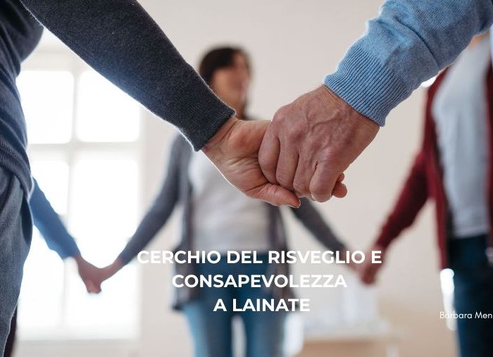 Cerchio del Risveglio e Consapevolezza a Lainate