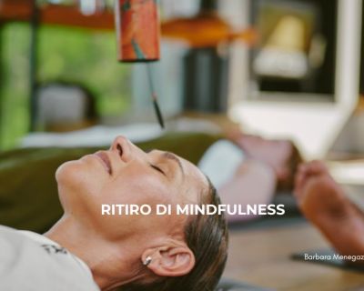 Ritorno al presente: ritiro di Mindfulness