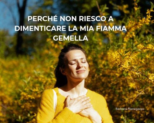 Perché non riesco a dimenticare la mia Fiamma Gemella (1)