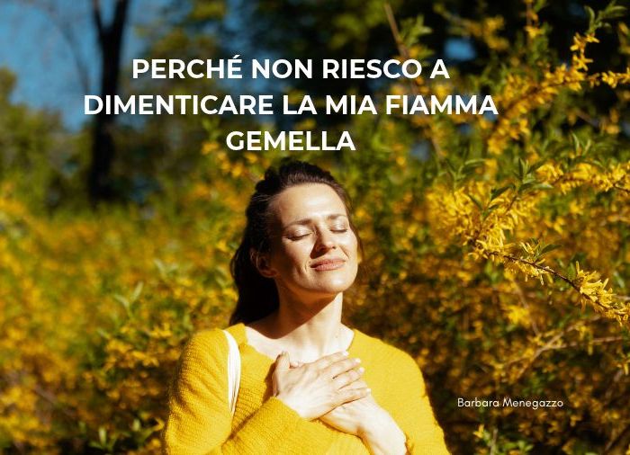 Perché non riesco a dimenticare la mia Fiamma Gemella (1)