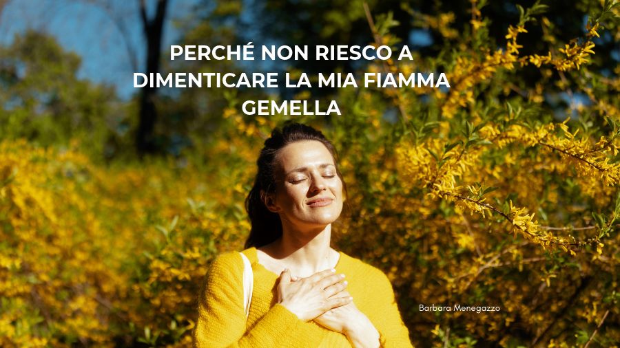 Perché non riesco a dimenticare la mia Fiamma Gemella (1)