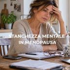 Stanchezza mentale in menopausa